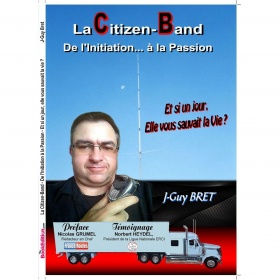 CB Radio Book "The Citizen-Band from Initiation to Passion - What if one day it saved your life?"