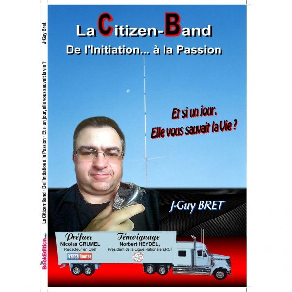CB Radio Book "The Citizen-Band from Initiation to Passion - What if one day it saved your life?"